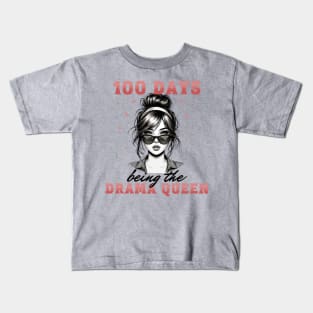 100 Days being the Drama Queen Kids T-Shirt